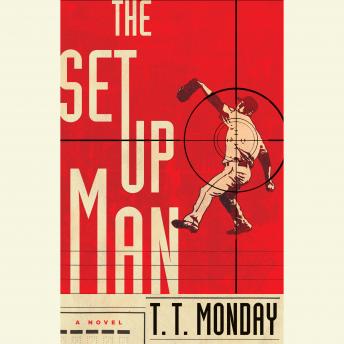 The Setup Man: A Novel