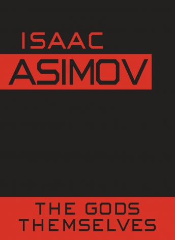 Gods Themselves, Audio book by Isaac Asimov