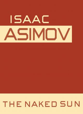 Naked Sun, Audio book by Isaac Asimov