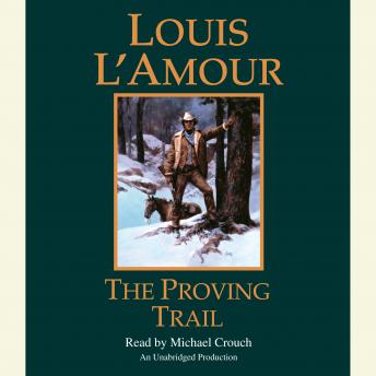 Proving Trail: A Novel, Audio book by Louis L'Amour