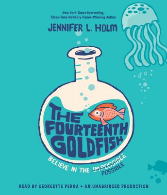 Listen The Fourteenth Goldfish By Jennifer L. Holm Audiobook audiobook