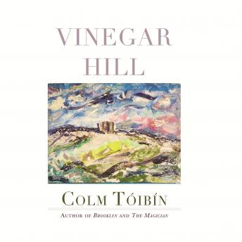 Vinegar Hill: Poems, Audio book by Colm Toibin