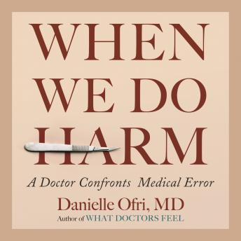 When We Do Harm: A Doctor Confronts Medical Error sample.