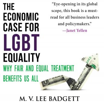 The Economic Case for LGBT Equality: Why Fair and Equal Treatment Benefits Us All