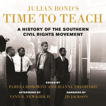 Julian Bond's Time to Teach: A History of the Southern Civil Rights Movement sample.