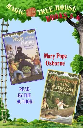 Magic Tree House: Books 5 and 6: Night of the Ninjas, Afternoon on the Amazon