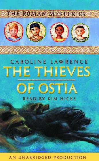 The Thieves of Ostia: The Roman Mysteries Book 3