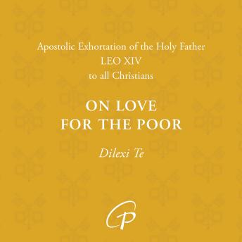 Dilexi Te: On Love for the Poor