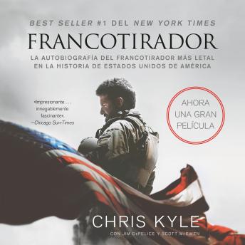 Francotirador (American Sniper - Spanish Edition): La autobiograf?a del francotirador mAs letal en la historia de Estados Unidos de America