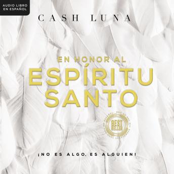 [Spanish] - En honor al Espíritu Santo: ¡No es algo, es alguien!