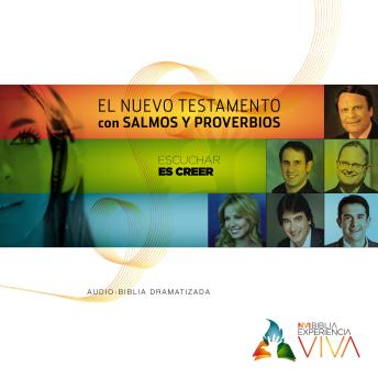 [Spanish] - NVI Biblia Experiencia Viva, Nuevo Testamento con Salmos y Proverbios: “Escuchar es Crecer” Audio-Biblia Dramatizada