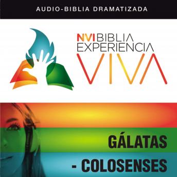 NVI Biblia Experiencia Viva: Gálatas-Colosenses, Audio book by Zondervan 
