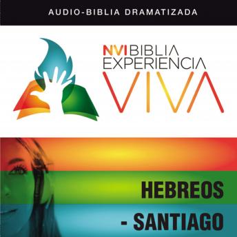 NVI Biblia Experiencia Viva:  Hebreos-Santiago, Audio book by Zondervan 