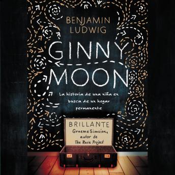 [Spanish] - Ginny Moon: Te presento a Ginny. Tiene catorce anos, es autista y guarda un secreto desgarrador