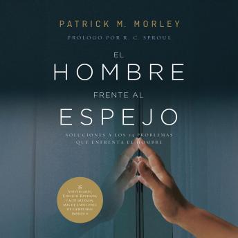 [Spanish] - El hombre frente al espejo (edición revisada y actualizada): Soluciones a los 24 problemas que enfrenta el hombre