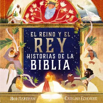 [Spanish] - El Reino y el Rey: Historias de la Biblia