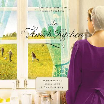 An Amish Kitchen: Three Amish Novellas