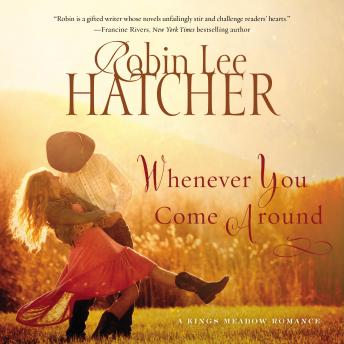 Download Whenever You Come Around by Robin Lee Hatcher