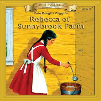 Rebecca of Sunnybrook Farm: Level 1