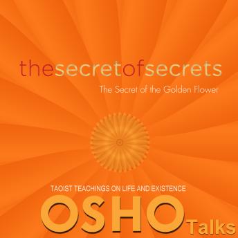 The Secret of Secrets: The Secret of the Golden Flower