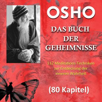 [German] - Das Buch der Geheimnisse (Gesamtausgabe): 112 Meditations-Techniken zur Entdeckung der Inneren Wahrheit
