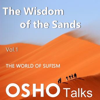 The Wisdom of the Sands Vol.01: the world of Sufism