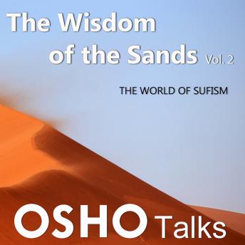 The Wisdom of the Sands, Vol.02: The World of Sufism