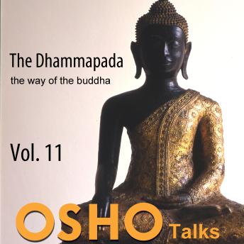The Dhammapada - Vol.11: The Way of the Buddha