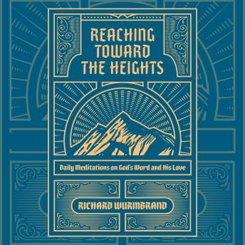 Reaching Toward the Heights: Daily Meditations on God's Word and His Love