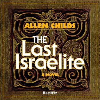 The Last Israelite: A Novel