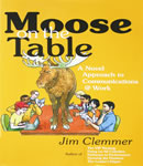 Moose on the Table: A Novel Approach to Communications @ Work