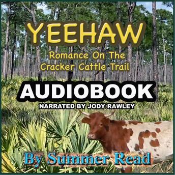 Yeehaw: Romance On The Cracker Cattle Trail