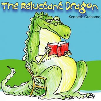 Reluctant Dragon, Audio book by Kenneth Grahame