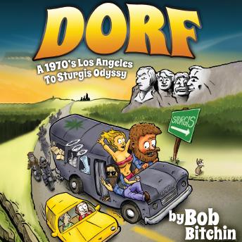 DORF: A 1970's Los Angeles to Sturgis Odyssy