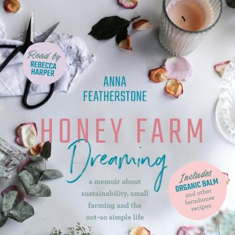 Honey Farm Dreaming, Anna Featherstone