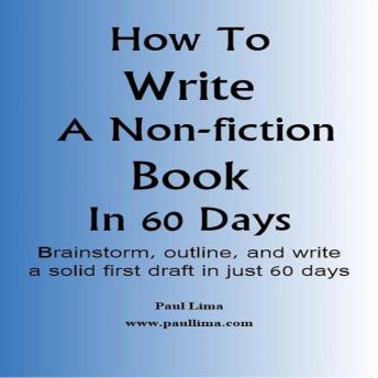 Download How to Write a Non-fiction Book in 60 Days by Paul Lima