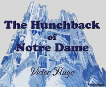 Hunchback of Notre Dame, Audio book by Victor Hugo