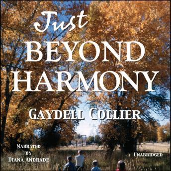 Just Beyond Harmony, Audio book by Gaydell Collier