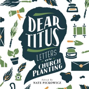 Dear Titus: Letters on Church Planting