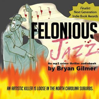 Felonious Jazz, Bryan Gilmer