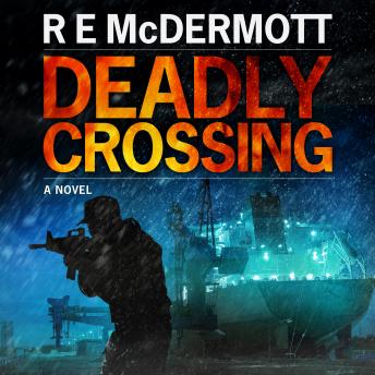 Deadly Crossing: A Tom Dugan Thriller