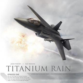 Titanium Rain, Episode One