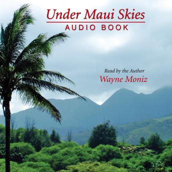Under Maui Skies and Other Stories: I Lalo o Na Lani o Maui