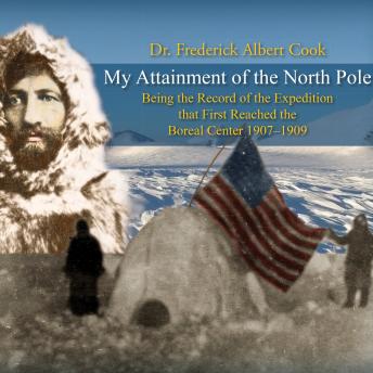 Listen Best Audiobooks World My Attainment of the North Pole by Frederick Albert Cook Audiobook Free Trial World free audiobooks and podcast