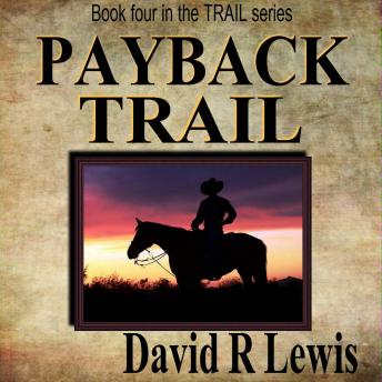 Payback Trail: Book Four in the Trail Series