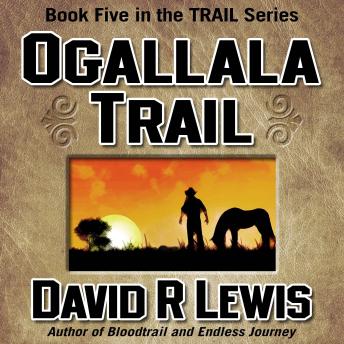 Ogallala Trail: Book Five in the Trail Series