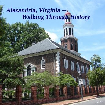 Alexandria VA-Walking Through History Part I