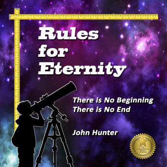 Rules for Eternity: There is No Beginning; There is No End