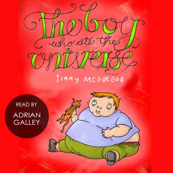 The Boy who Ate the Universe