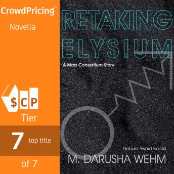 Retaking Elysium, Audio book by M. Darusha Wehm